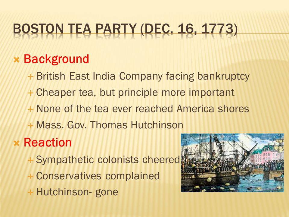 Бостонское чаепитие: дата, причины и последствия :: syl.ru